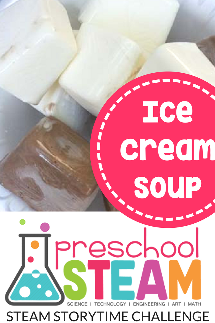 Ice Cream Soup A Steam Activity For Preschoolers