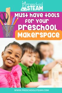 Must-Have Tools for a Fun and Engaging Preschool Makerspace - Preschool ...