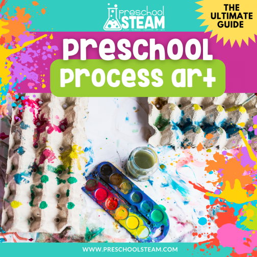 The Ultimate Guide to Process Art for Preschoolers - Preschool STEAM